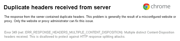 Duplicate headers received from server - Google Chrome error message
